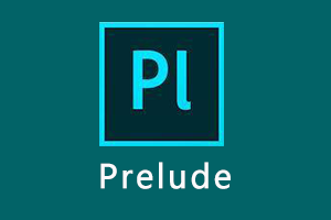 Prelude中文直装版_绿色版_破解版pl cs6/2017/2018/2019/2020/2021/2022/2023